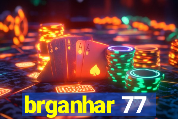 brganhar 77